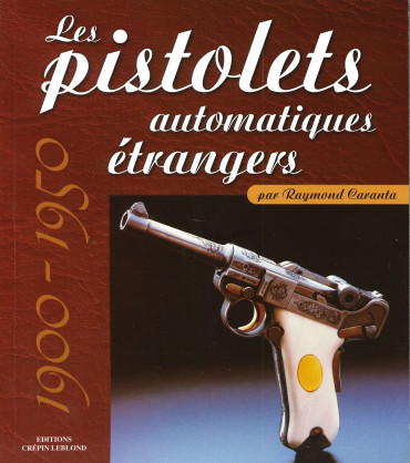 Les pistolets automatiques étrangers, 1900-1950