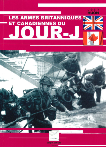 LES ARMES BRITANNIQUES ET CANADIENNES DU JOUR-J