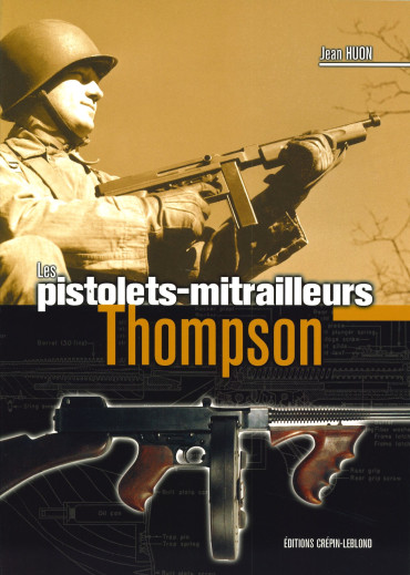 Les pistolets-mitrailleurs Thompson