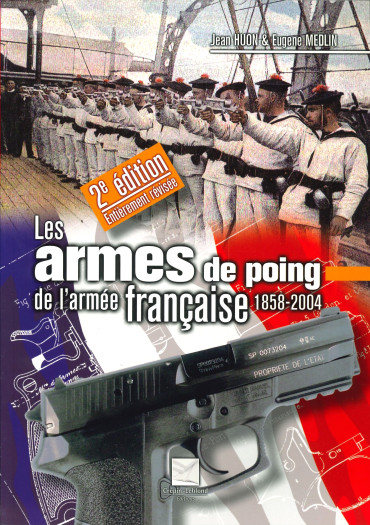 LES ARMES DE POING DE L'ARMÉE FRANÇAISE 1858-2004