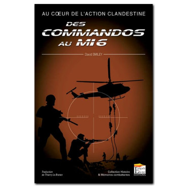 Des Commandos au MI6 - Au coeur de l'action clandestine