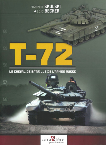 T-72 LE CHEVAL DE BATAILLE DE L'ARMÉE RUSSE