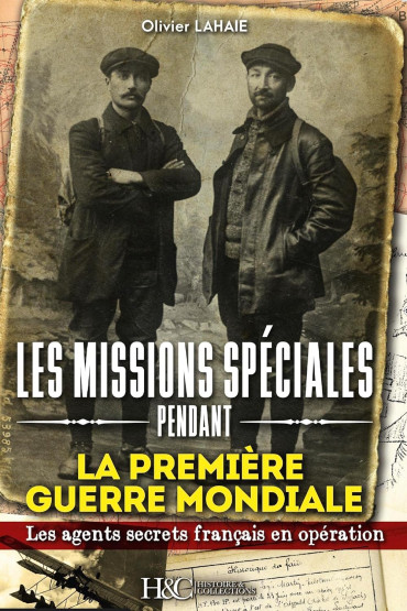 LES MISSIONS SPECIALES PENDANT LA PREMIERE GUERRE MONDIALE