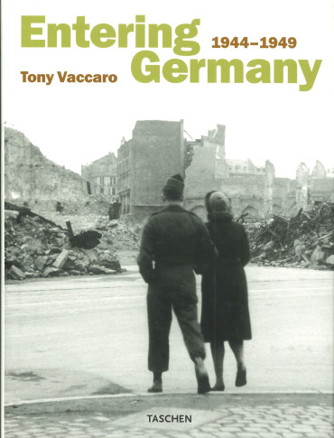 ENTERING GERMANY 1944-1949