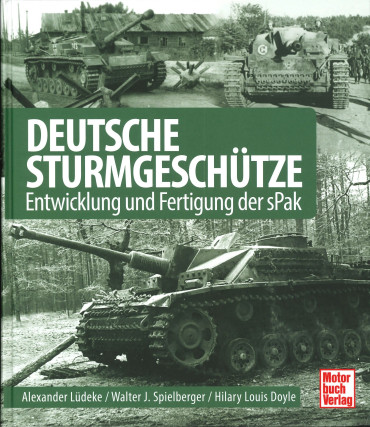 DEUTSCHE STURMGESCHÜTZE - Entwicklung und Fertigung der sPak