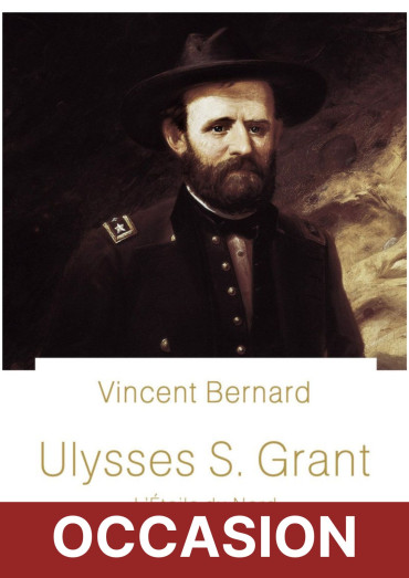 ULYSSES S. GRANT : L'ÉTOILE DU NORD