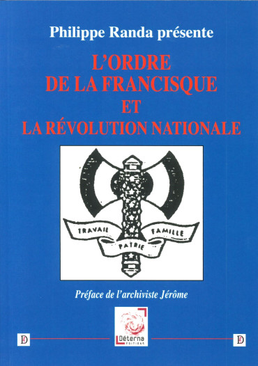 L'ORDRE DE LA FRANCISQUE ET LA REVOLUTION NATIONALE