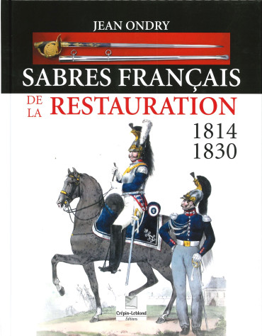 SABRES FRANCAIS DE LA RESTAURATION 1814-1830