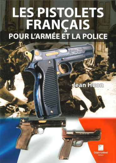 LES PISTOLETS FRANCAIS POUR L'ARMÉE ET LA POLICE