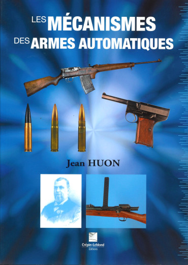 LES MÉCANISMES DES ARMES AUTOMATIQUES