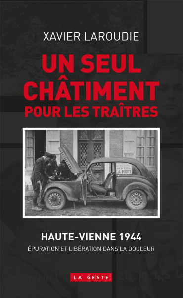 Un Seul Châtiments pour les Traitres - l'Epuration en Haute-Vienne 1944