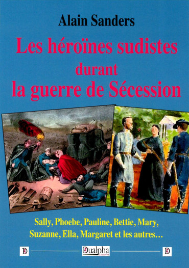 Les héroïnes sudistes durant la guerre de Sécession