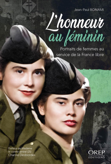 L’honneur au féminin : Portraits de femmes au service de la France libre
