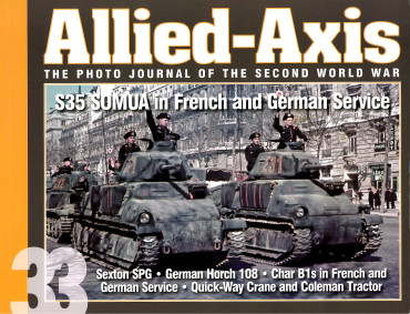 Allied-Axis, the Photo Journal of the Second World War N° 33 - S35 Somua in French and German Service