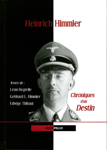 Heinrich Himmler : Chroniques d'un destin