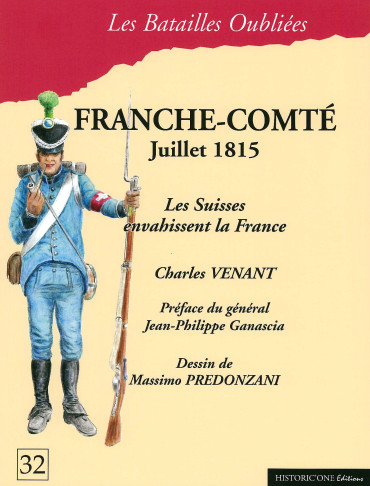 Franche-Comté Juillet 1815 - Les Suisses envahissent la France