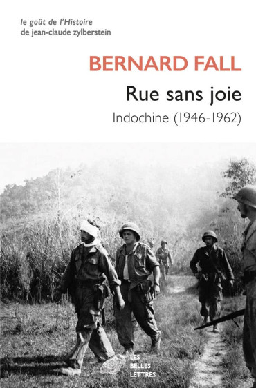 RUE SANS JOIE : INDOCHINE 1946-1962