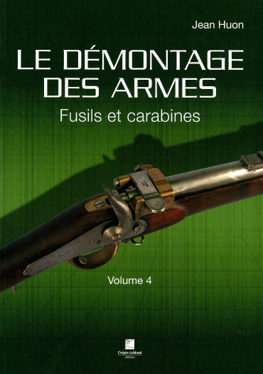 Le démontage des armes Volume 4: Fusils et carabines