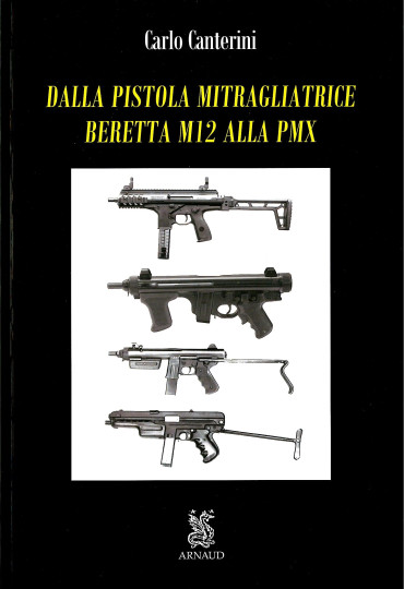 Dalla pistola mitragliatrice Beretta M12 alla PMX - Du pistolet mitrailleur Beretta M12 au PMX