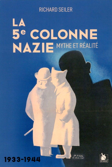La 5e Colonne nazie 1933-1944 - Mythe et réalité