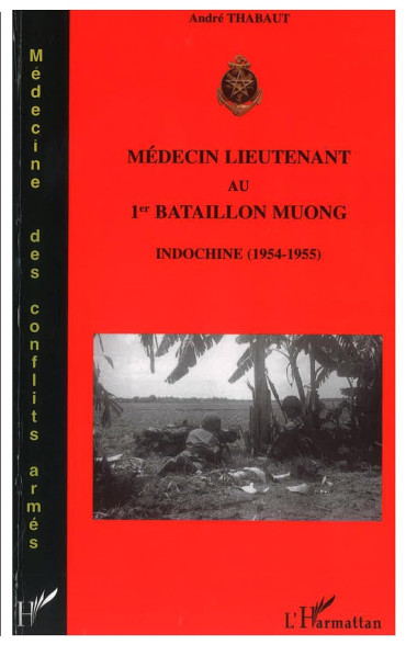 Médecin Lieutenant au 1er Bataillon Muong - Indochine (1954-1955)