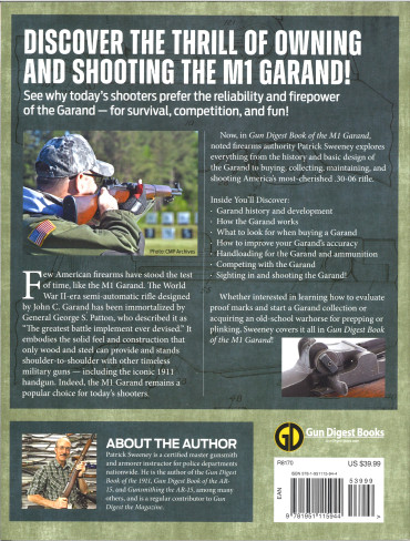 GUN DIGEST BOOK OF THE M1 GARAND : collecting and shooting America's greatest battle rifle