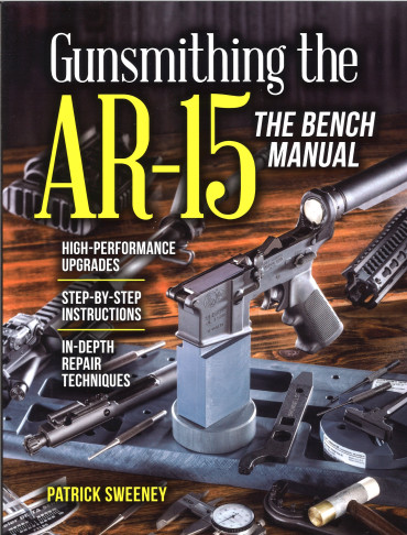 Gunsmithing the AR-15 : The Bench Manual