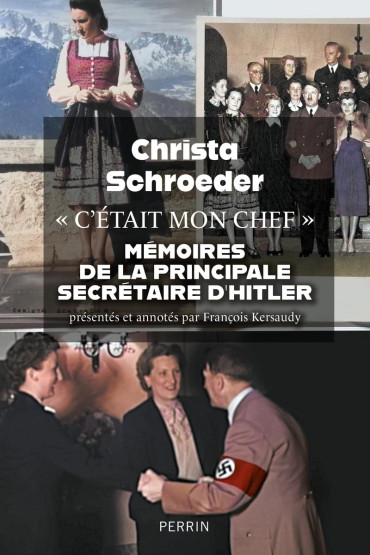 C'était mon chef : Mémoires de la principale secrétaire d'Adolf Hitler