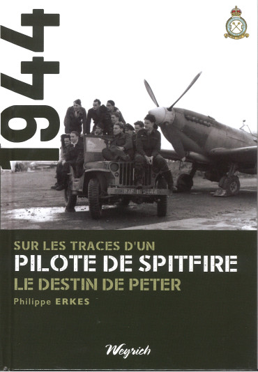 Sur les traces d'un pilote de Spitfire : Le Destin de Peter