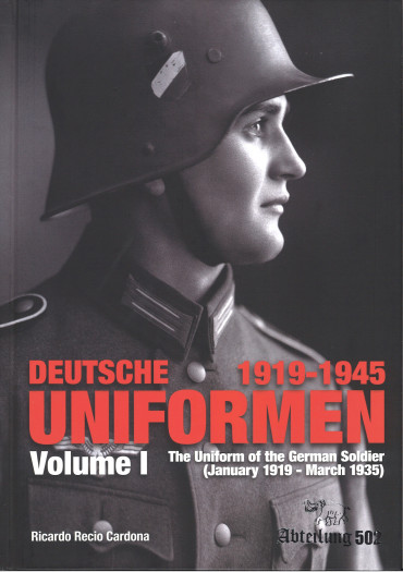 DEUTSCHE UNIFORMEN 1919-1945 VOLUME I