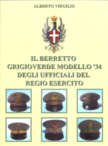 Il berretto grigioverde modello 34 degli ufficiali del Regio Esercito