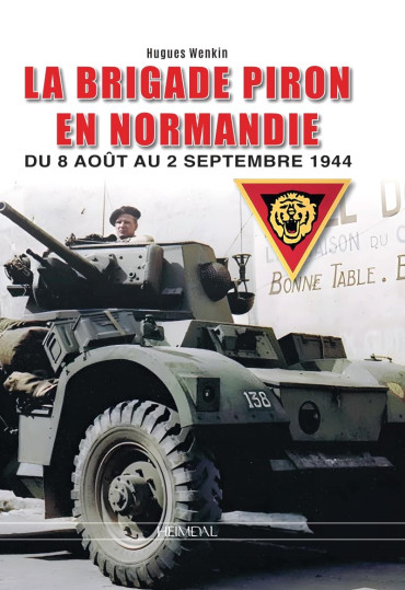 La brigade Piron en Normandie  du 8 août au 2 septembre 1944