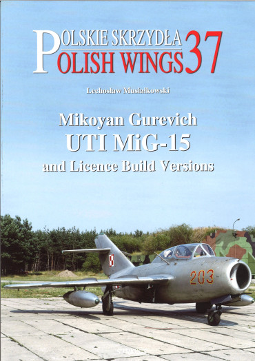 Mikoyan Gurevich Uti Mig-15 and Licence Build Versions. Polish Wings 37