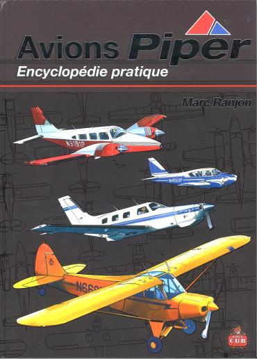 Avions Piper : Encyclopédie pratique