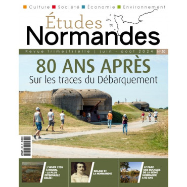 Etudes Normandes N°30 - 80 ans après sur les traces du Débarquement