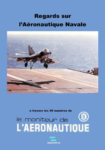 Regards sur l'Aéronautique Navale à travers les 49 numéros du Moniteur de l'Aéronautique
