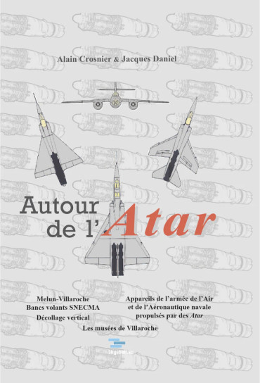 Autour de l'Atar : appareils de l'Armée de l'Air et de l'Aéronautique Navale propulsés par des ATARS