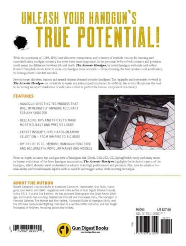 THE ACCURATE HANDGUN : DIY Projects, Shooting Techniques, Reloading Tips