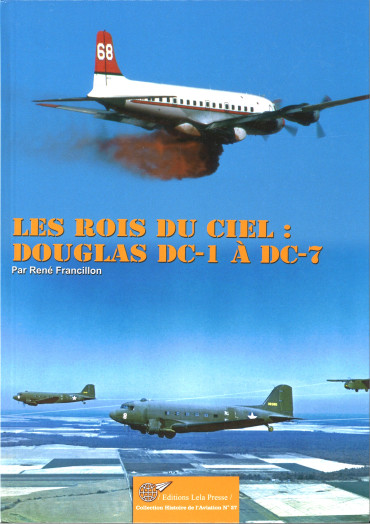 Les Rois du Ciel :  Douglas DC-1 à DC-7