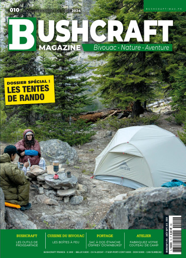 BUSHCRAFT MAGAZINE N°10 - AOUT SEPTEMBRE OCTOBRE 2024