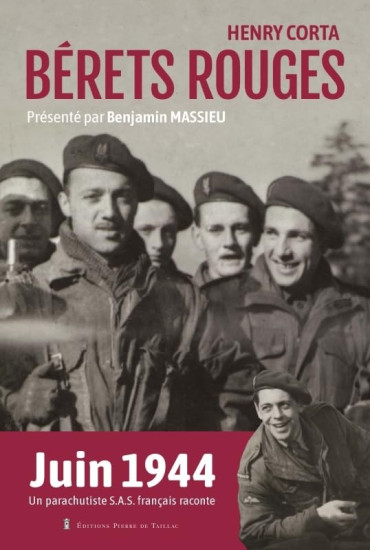 BÉRETS ROUGE Juin 1944 : un parachutiste SAS français raconte