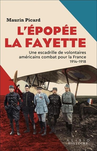 L’Épopée La Fayette : Une escadrille de volontaires américains combat pour la France 1914–1918
