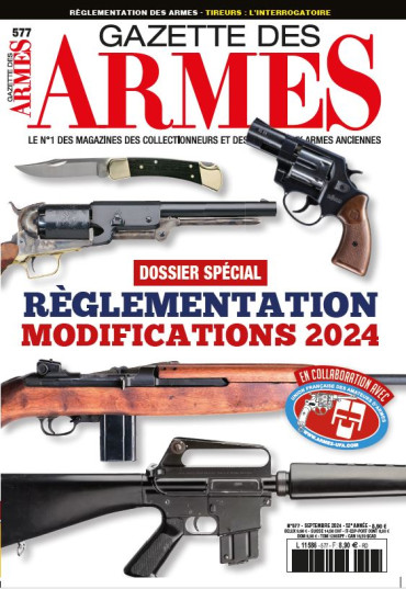 GAZETTE DES ARMES N°577 - SEPTEMBRE OCTOBRE 2024