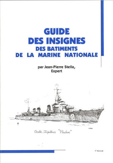 Guide des insignes des bâtiments de la Marine Nationale de 1936 à 1970 3e fascicule