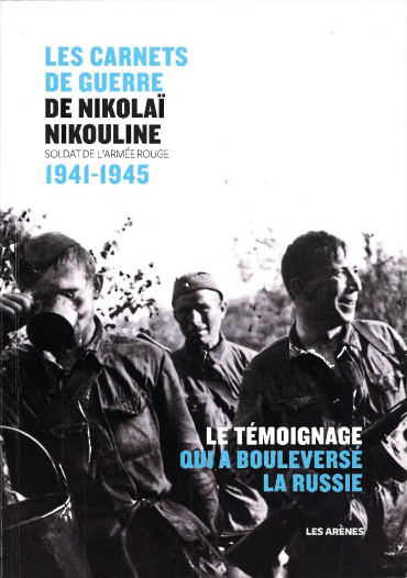 Les carnets de guerre de Nikolaï Nikouline - Soldat de l'Armée Rouge 1941-1945