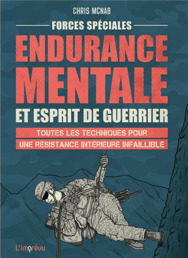 Endurance mentale et esprit de guerrier - Toutes les techniques pour une résistance intérieure infaillible