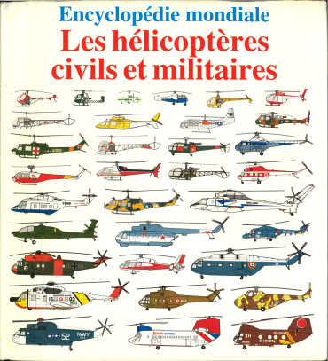 Les hélicoptères civils et militaire, encyclopédie mondiale - OCCASION