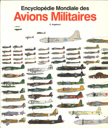 Encyclopédie des avions militaires du monde : De 1914 à aujourd'hui - OCCASION