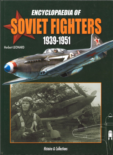 Encyclopaedia of Soviet Fighters 1939-1951 by Herbert Leonard