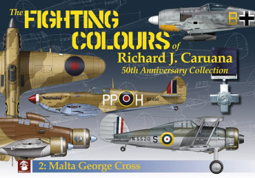 The Fighting Colours of Richard J. Caruana: 50th Anniversary Collection 2 : Malta George Cross